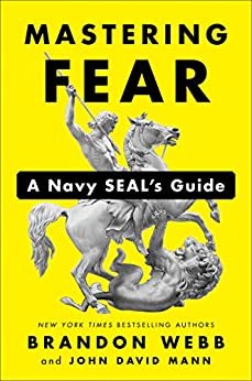 ダウンロード  Mastering Fear: A Navy SEAL's Guide (English Edition) 本