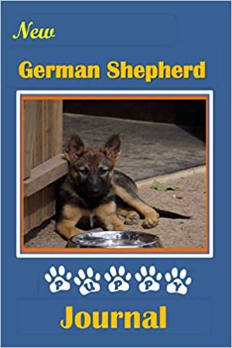 New German Shepherd Puppy Journal: A Booklet to Record Vital Information On Your New Four-Footed Friend