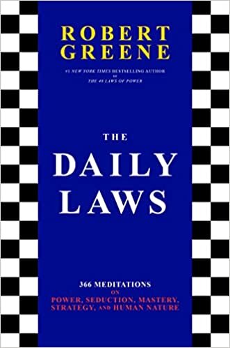 The Daily Laws: 366 Meditations on Power, Seduction, Mastery, Strategy, and Human Nature ليقرأ
