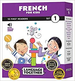 French for Kids: 10 First Reader Books with Online Audio and 100 Vocabulary Words (Beginning to Learn French) Set 1 by Language Together
