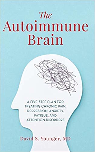 تحميل The Autoimmune Brain: A Five-Step Plan for Treating Chronic Pain, Depression, Anxiety, Fatigue, and Attention Disorders