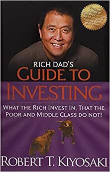 اقرأ Rich Dad's Guide to Investing: What the Rich Invest in, That the Poor and the Middle Class Do Not! الكتاب الاليكتروني 