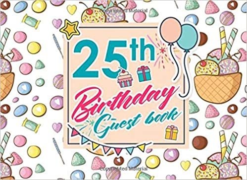 indir 25th Birthday Guest Book: Blank Guest Book, Guest Sign In Book, Guest Book For Birthday, Kids Birthday Guest Book, Cute Ice Cream &amp; Lollipop Cover: Volume 30
