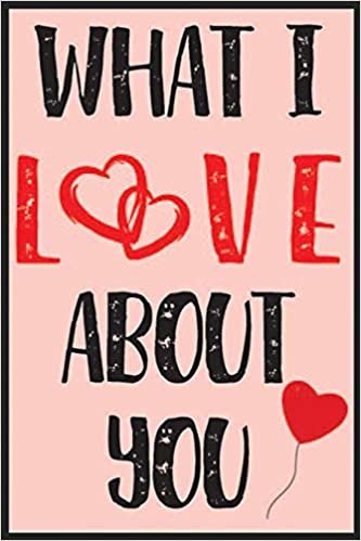 تحميل What I Love About You By Me: What I Love About You By Me Notebook-Valentine Notebook For Couple-Valentine Gift-Gift For Couple