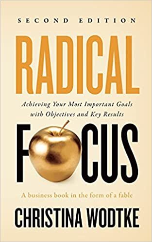 indir Radical Focus SECOND EDITION: Achieving Your Goals with Objectives and Key Results