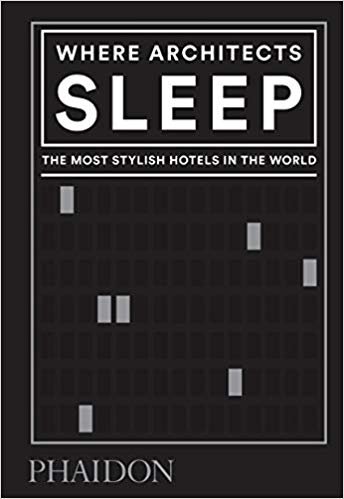تحميل Where Architects Sleep: The Most Stylish Hotels in the World