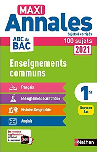 Maxi Annales ABC du BAC 2021 Enseignements communs 1re - Corrigé (19) (Annales ABC BAC C.Continu, Band 19)