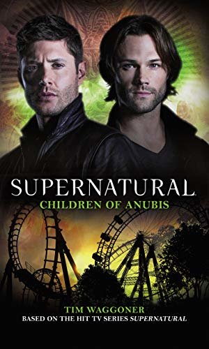 ダウンロード  Supernatural:: Children of Anubis (English Edition) 本