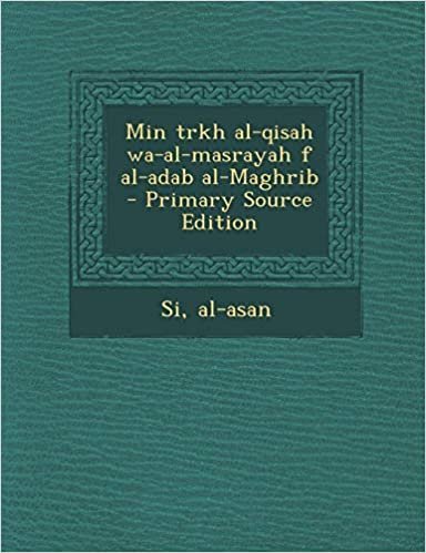 تحميل Min Trkh Al-Qisah Wa-Al-Masrayah F Al-Adab Al-Maghrib - Primary Source Edition