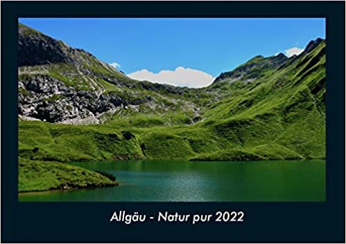 ダウンロード  Allgaeu - Natur pur 2022 Fotokalender DIN A4: Monatskalender mit Bild-Motiven aus Fauna und Flora, Natur, Blumen und Pflanzen 本