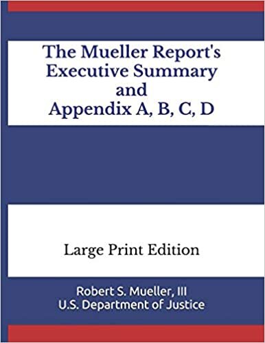 The Mueller Report's Executive Summary and Appendix A, B, C, D: Large Print Edition indir