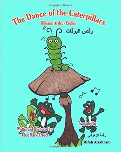 The Dance of the Caterpillars Bilingual Arabic English