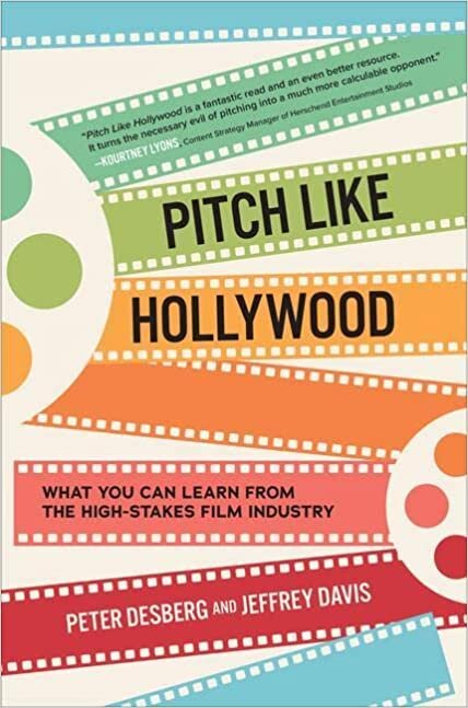 تحميل Pitch Like Hollywood: What You Can Learn from the High-Stakes Film Industry