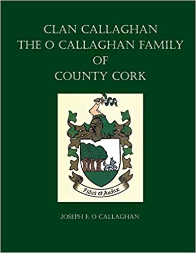 indir Clan Callaghan: The O Callaghan Family of County Cork, A History