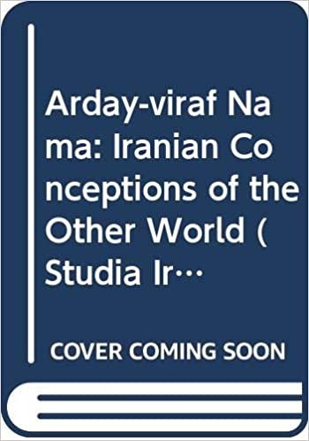arday-viraf nama: الإيرانية conceptions of the الأخرى العالم (studia iranica upsaliensia) (باللغة الإنجليزية و العربية إصدار)