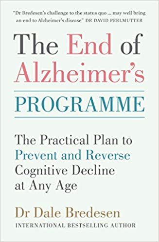 ダウンロード  The End of Alzheimer's Programme: The Practical Plan to Prevent and Reverse Cognitive Decline at Any Age 本