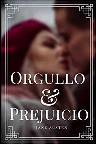 اقرأ Orgullo y Prejuicio: Por Jane Austen الكتاب الاليكتروني 