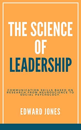 ダウンロード  The Science of Leadership: Communication skills based on research from neuroscience to social psychology. (English Edition) 本