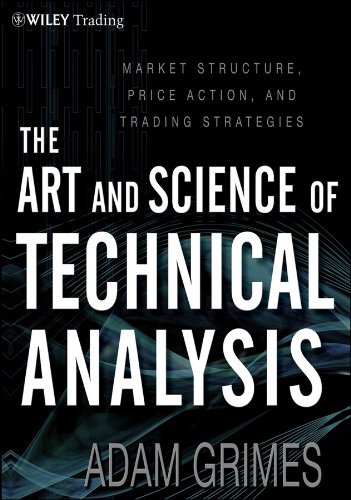 ダウンロード  The Art and Science of Technical Analysis: Market Structure, Price Action, and Trading Strategies (Wiley Trading Book 547) (English Edition) 本