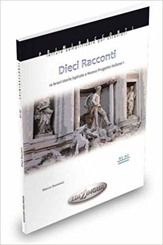 Dieci Racconti - İtalyanca Okuma Kitabı Temel Seviye (A1-A2) indir