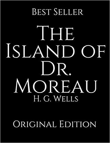 The Island of Dr. Moreau: Perfect For Readers ( Annotated ) By H.G. Wells. indir