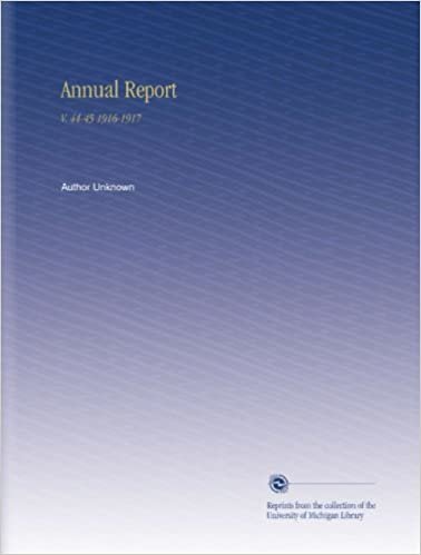 Annual Report: V. 44-45 1916-1917 indir