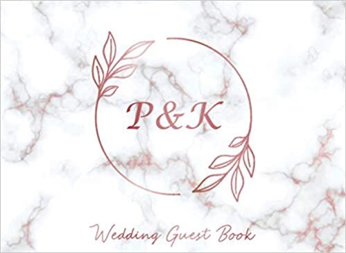 indir P &amp; K Wedding Guest Book: Monogram Initials Guest Book For Wedding, Personalized Wedding Guest Book Rose Gold Custom Letters, Marble Elegant Wedding ... and Small Weddings, Paperback, 8.25&quot; x 6&quot;