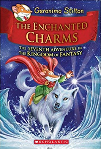 Geronimo Stilton and the Kingdom of Fantasy  number 7: The Enchanted Charms by Geronimo Stilton - Paperback