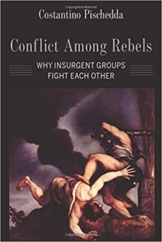 ダウンロード  Conflict Among Rebels: Why Insurgent Groups Fight Each Other 本