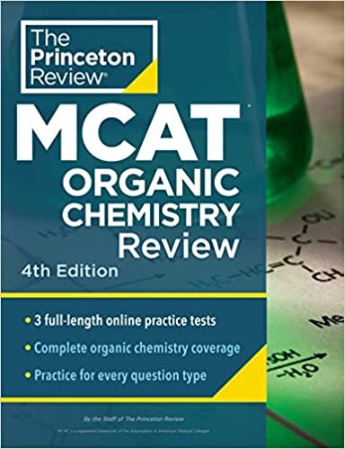 Princeton Review MCAT Organic Chemistry Review, 4th Edition: Complete Orgo Content Prep + Practice Tests (Graduate School Test Preparation)