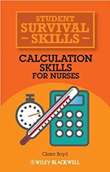 Calculation Skills for Nurses (Student Survival Skills) (English Edition)