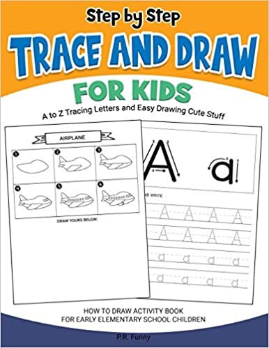 indir Step by Step Trace and Draw for Kids, A to Z Tracing Letters and Easy Drawing Cute Stuff: How to Draw Activity Book for Early Elementary School Children