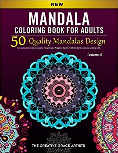 تحميل Mandala Coloring Book for Adults: 50 Quality Mandalas Design for Stress Relieving, Beautiful Flowers and Amazing Swirls. Patterns for Beginners and Experts. (Volume 3)