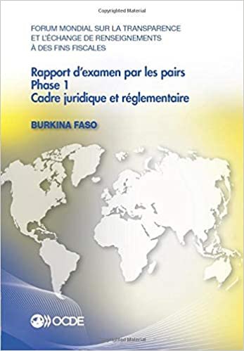 Forum mondial sur la transparence et l'échange de renseignements à des fins fiscales : Rapport d'examen par les pairs : Burkina Faso 2015 : Phase 1 : cadre juridique et réglementaire indir