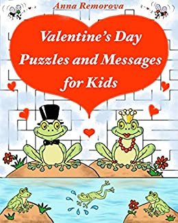 ダウンロード  Valentine’s Day Puzzles and Messages for Kids: Word Puzzles, Spot the Difference, Find the Shadow, Mazes for Kids 3 – 12 years (Brain Power “ON” – Activity Books for Kids Book 10) (English Edition) 本
