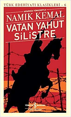 Vatan Yahut Silistre: Türk Edebiyatı Klasikleri - 6 indir