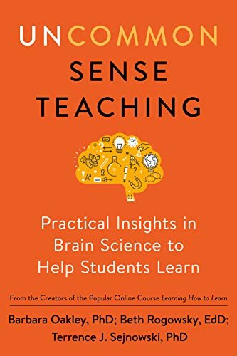 Uncommon Sense Teaching: Practical Insights in Brain Science to Help Students Learn (English Edition)