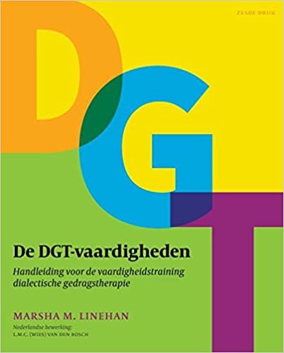 De DGT-vaardigheden: handleiding voor de vaardigheidstraining dialectische gedragstherapie indir