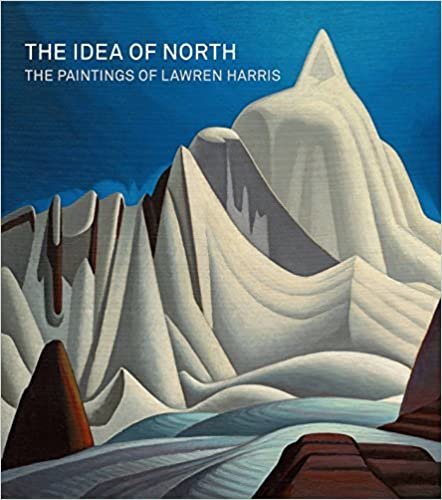 ダウンロード  The Idea of North: The Paintings of Lawren Harris 本