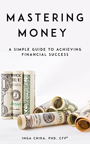 ダウンロード  Mastering Money: A Simple Guide to Achieving Financial Success (English Edition) 本