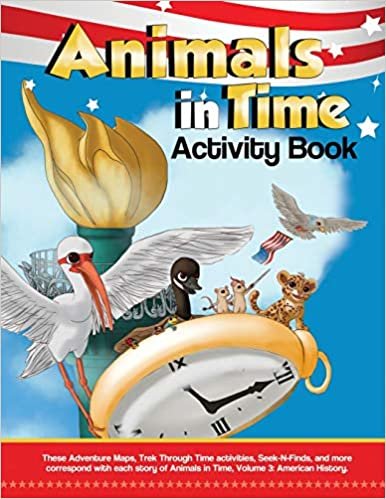 Animals in Time, Volume 3 Activity Book: American History: American History indir