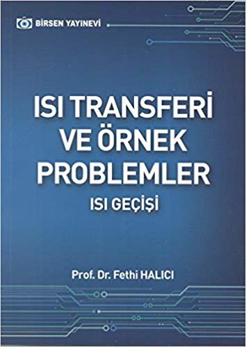 Fethi Halici Isi Transferi Ve Ornek Problemler Isi Gecisi Indir Internet Uzerinden Ozet Sesli Kitap