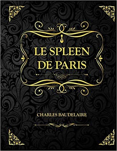 ダウンロード  Le Spleen de Paris: Petits poèmes en prose - Charles Baudelaire 本