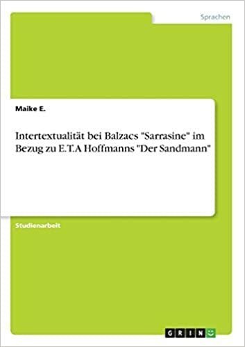 indir Intertextualität bei Balzacs &quot;Sarrasine&quot; im Bezug zu E.T.A Hoffmanns &quot;Der Sandmann&quot;