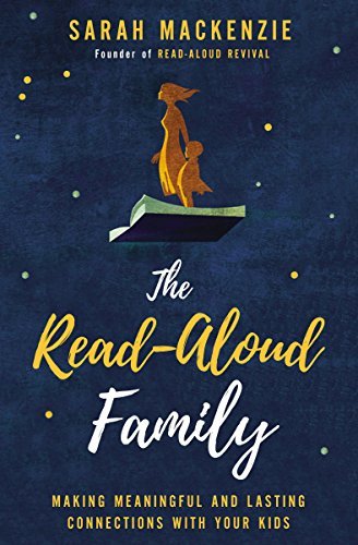 ダウンロード  The Read-Aloud Family: Making Meaningful and Lasting Connections with Your Kids (English Edition) 本