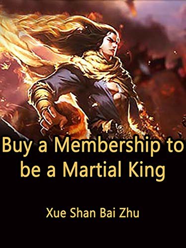Buy a Membership to be a Martial King: Volume 34 (English Edition)
