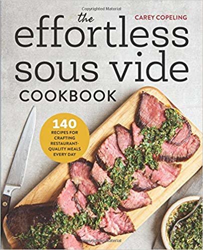The دون جهد Sous vide cookbook: 140 recipes والحرفية restaurant-quality وجبات الطعام كل يوم