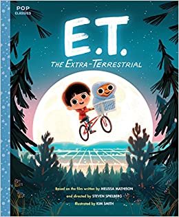 ダウンロード  E.T. the Extra-Terrestrial: The Classic Illustrated Storybook (Pop Classics) 本