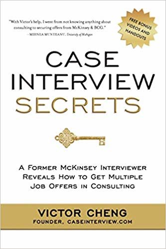 اقرأ Case Interview Secrets: A Former McKinsey Interviewer Reveals How to Get Multiple Job Offers in Consulting الكتاب الاليكتروني 