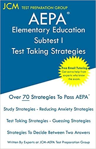 اقرأ AEPA Elementary Education Subtest I - Test Taking Strategies: AEPA NT102 Exam - Free Online Tutoring - New 2020 Edition - The latest strategies to pass your exam. الكتاب الاليكتروني 